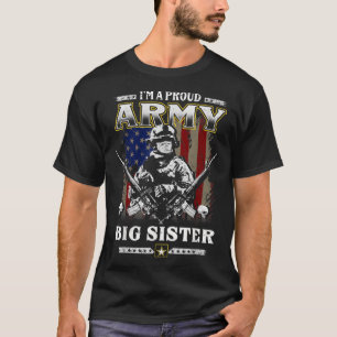 I'm A Proud Army Big Sister Veteran Father's Day 4 T-Shirt