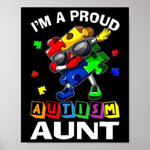 I'm A Proud Autism Aunt Autism Awareness Dabbing P Poster