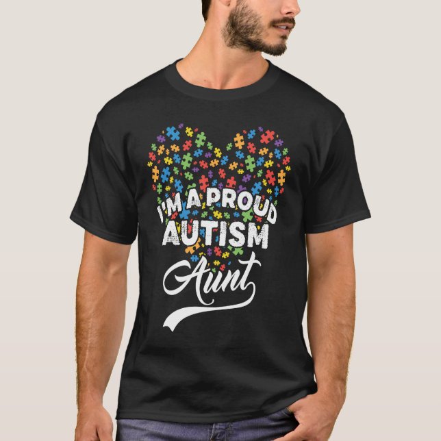 I'm A Proud Autism Aunt Autism Puzzle Heart Awaren T-Shirt (Front)