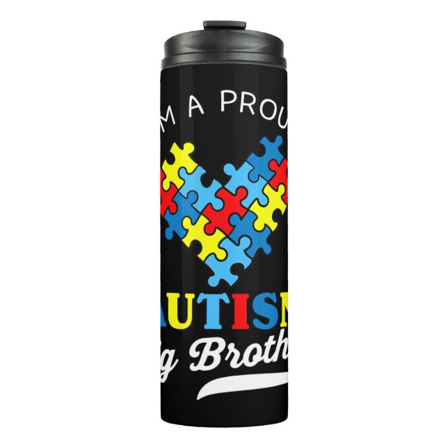 I'm A Proud Autism Big Brother - Perfect for broth Thermal Tumbler (Front)