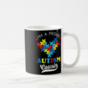 I'm A Proud Autism Cousin Autism Awareness Autisti Coffee Mug