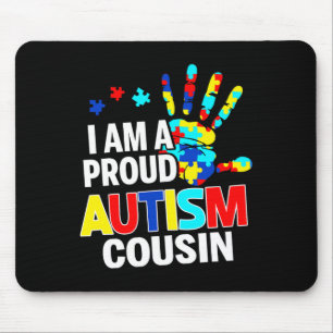 I'm A Proud Autism Cousin Autism Awareness Autisti Mouse Pad