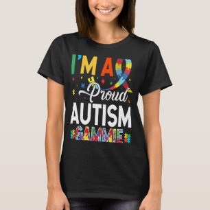I'm a Proud Autism Gammie Matching Autism Awarenes T-Shirt