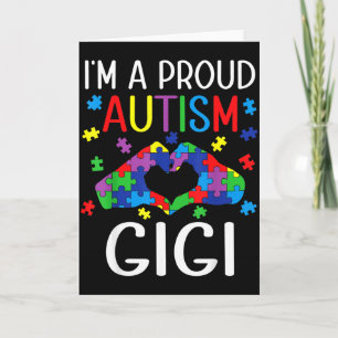 Im A Proud Autism Gigi Autism Awareness Day Grands Card