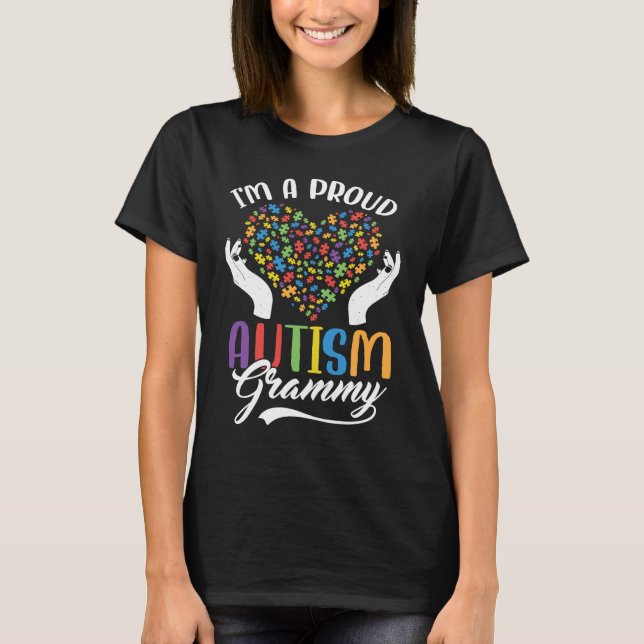 I'm A Proud Autism Grammy Autism Puzzle Heart Awar T-Shirt (Front)