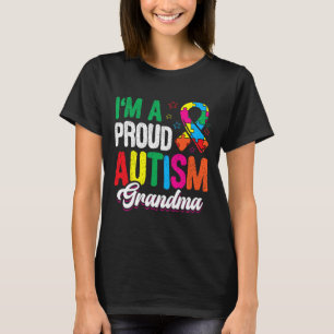 I'm A Proud Autism Grandma Autist Support Autists T-Shirt
