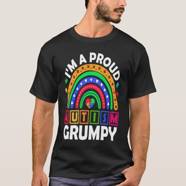 I'm a Proud Autism Grumpy  Rainbow Autism Awarenes T-Shirt (Front)