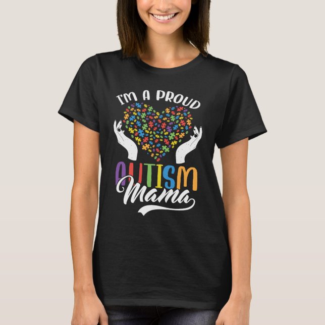 I'm A Proud Autism Mama Autism Puzzle Heart Awaren T-Shirt (Front)