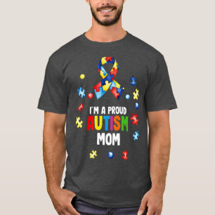 Im A Proud Autism Mum Autism Awareness  T-Shirt