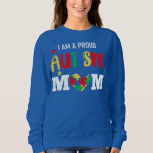 I'm A Proud Autism Mum Mother Mummy Women Heart  Sweatshirt