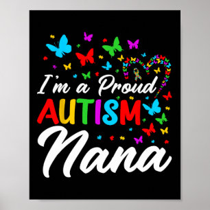 I'm A Proud Autism Nana Autism Awareness Ribbons B Poster