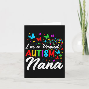 Im A Proud Autism Nana Autism Awareness Ribbons Bu Card