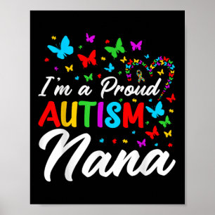 Im A Proud Autism Nana Autism Awareness Ribbons Bu Poster