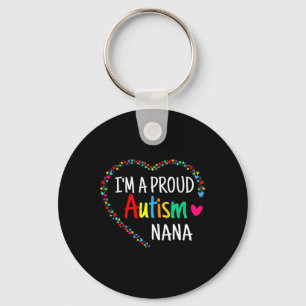 I'm A Proud Autism Nana Women Girls Gifts Autism A Key Ring
