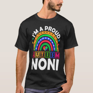 I'm a Proud Autism Noni  Rainbow Autism Awareness T-Shirt