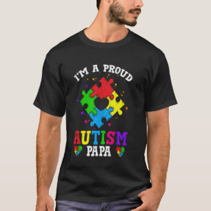 I'm A Proud Autism Papa Grandma Autism Awareness D T-Shirt