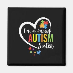 Im A Proud Autism Sister Love Heart Autism Awarene Magnet