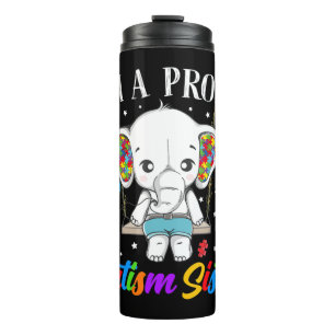 I'm A Proud Autism Sister, strong encouragement an Thermal Tumbler
