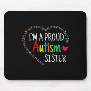 Im A Proud Autism Sister Women Girls Gifts Autism Mouse Pad
