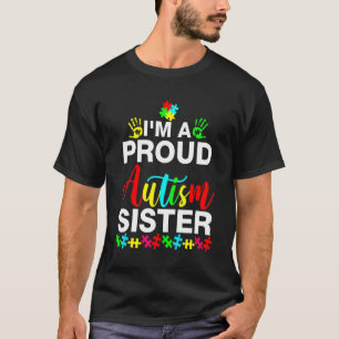 I'm A Proud Autism Sister Women Girls Heart 1 T-Shirt