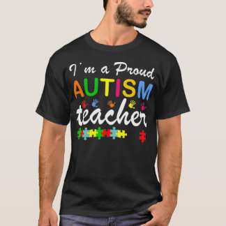 I'm A Proud Autism Teacher, teacher Autism Awarene T-Shirt