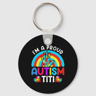 Im A Proud Autism Titi Aunt Aunty Auntie Key Ring
