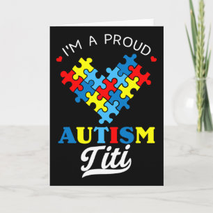 I'm A Proud Autism Titi Autism Awareness Aunt Neph Card