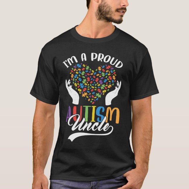 I'm A Proud Autism Uncle Autism Puzzle Heart Aware T-Shirt (Front)