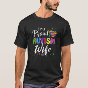 I'm A Proud Autism Wife Autism Awareness T-Shirt