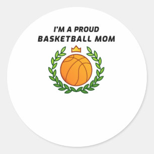 I'm A Proud Basketball Mum  Classic Round Sticker