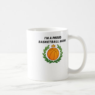 I'm A Proud Basketball Mum Coffee Mug