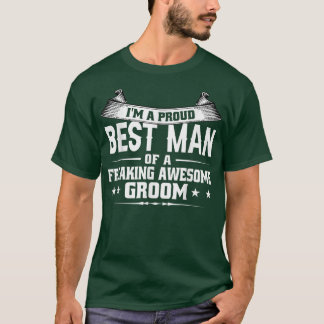 Im A Proud Best Man Of Groom Groomsman 1233 T-Shirt