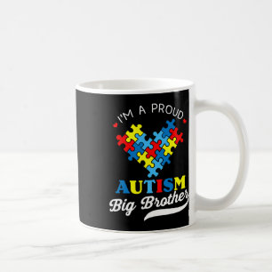 I'm A Proud Big Brother Autism Awareness Autistic  Coffee Mug