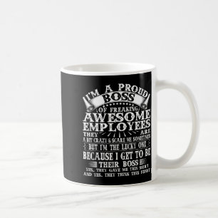 I'm A Proud Boss Of Freaking Awesome Employees  Coffee Mug