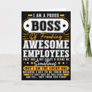 I'm A Proud Boss Of Freaking Awesome Employees Fun Card