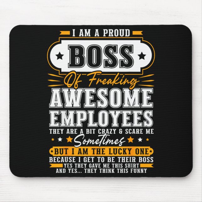 I'm A Proud Boss Of Freaking Awesome Employees Fun Mouse Pad (Front)