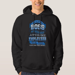 I'm A Proud Boss Of Freaking Awesome Employees  Hoodie