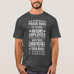 I'M A Proud Boss Of Freaking Awesome Employees T-Shirt