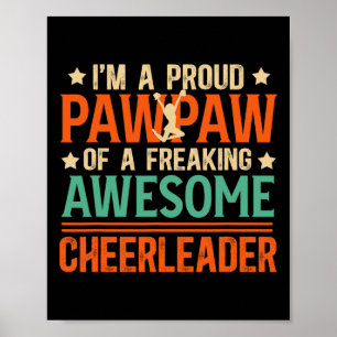 I'm A Proud Cheer Pawpaw Of A Cheerleader Pawpaw G Poster