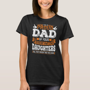 I'm A Proud Dad Of 4 Freaking Awesome Daughter Fat T-Shirt