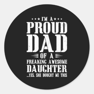 I'm A Proud Dad Of Awesome Daughter Family Papa Classic Round Sticker