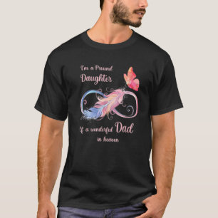 Im A Proud Daughter Of A Wonderful Dad In Heaven T-Shirt