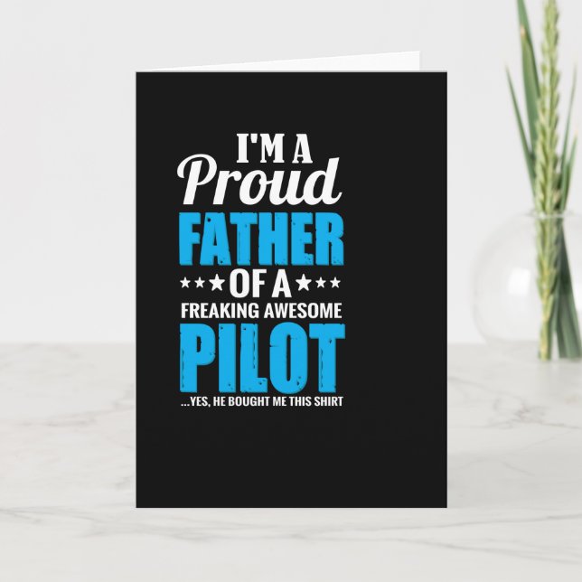 Im a proud father of a freaking awesome pilot - card (Front)