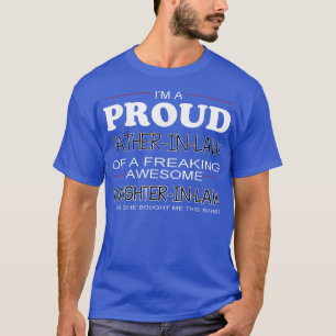 I'm A Proud FatherIn Law Of A Freaking Awesome T-Shirt