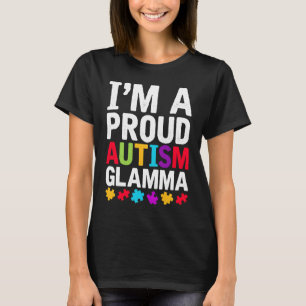 I'm A Proud Glamma Autism Awareness Support Autist T-Shirt