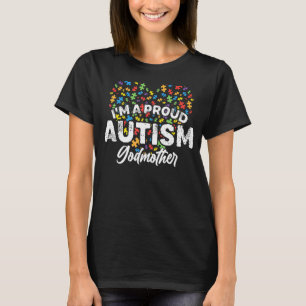 I'm A Proud Godmother Autism Awareness Autistic Go T-Shirt