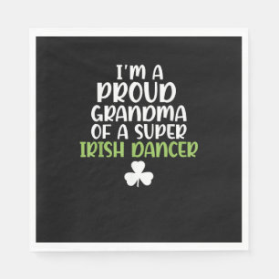 Im a proud Grandma of a Super Irish Dancer Grandmo Napkin