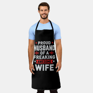 I'm a Proud Husband of a freaking awesome wife Apron