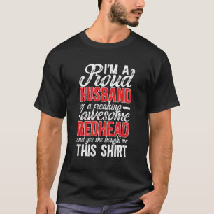 I'M A Proud Husband Of A Redhead Husband T-Shirt