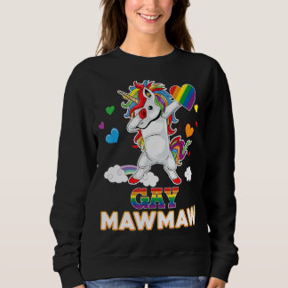 I'm A Proud Lgbt Gay Mawmaw Pride Dabbing Unicorn  Sweatshirt